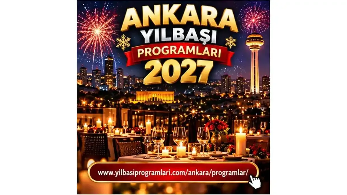 İstanbul, Ankara ve İzmir yılbaşı 2027 eğlence ve otel gala programları.