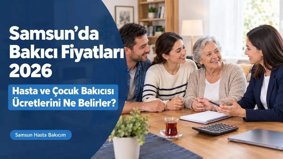 Evde Bakım ve Bakıcı Fiyatları Rehberi: Doğru Hizmet, Güvenilir Tercih