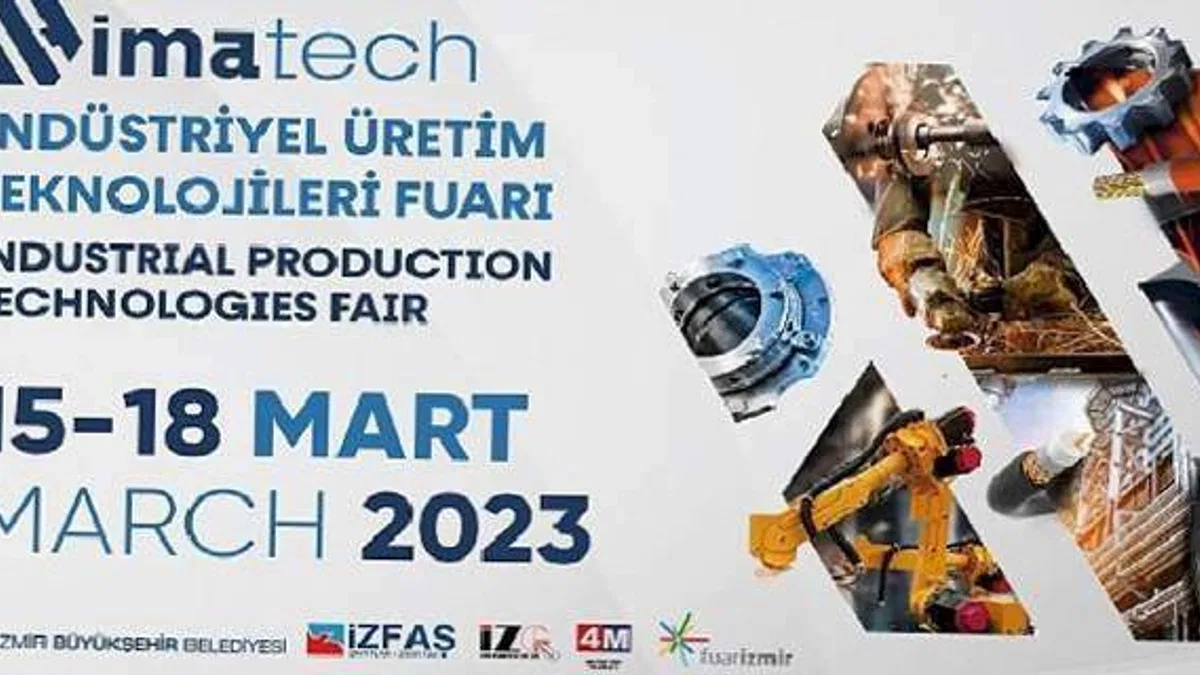 Makine ve üretim sektörleri IMATECH'de bir araya gelecek