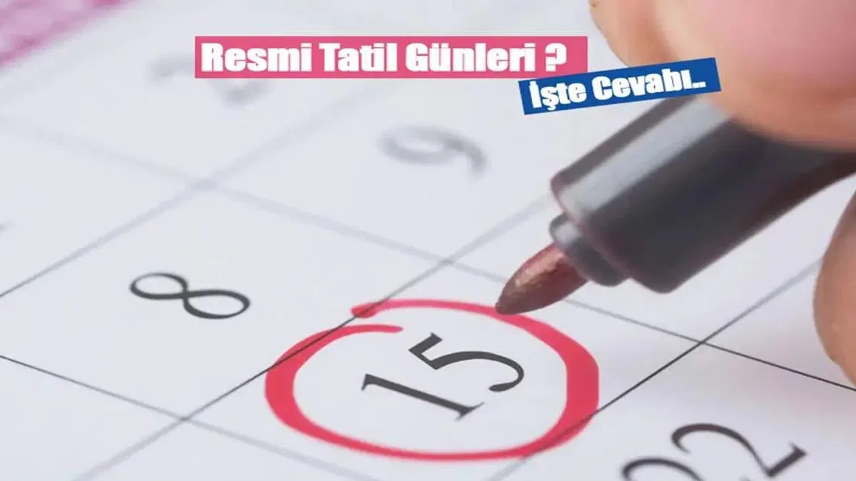 2024 Resmi Tatilleri Detaylı Tarihleri