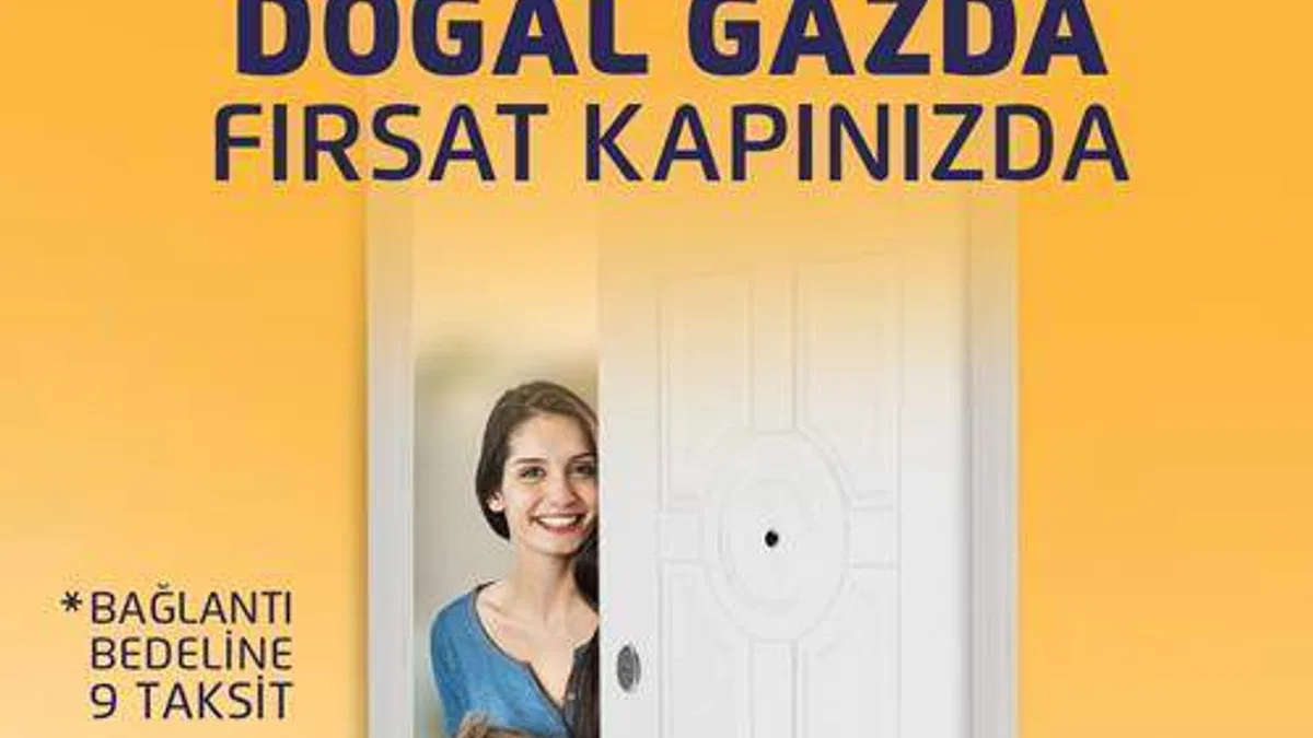 Enerya'dan doğal gazda 9 taksit fırsatı kapınızda