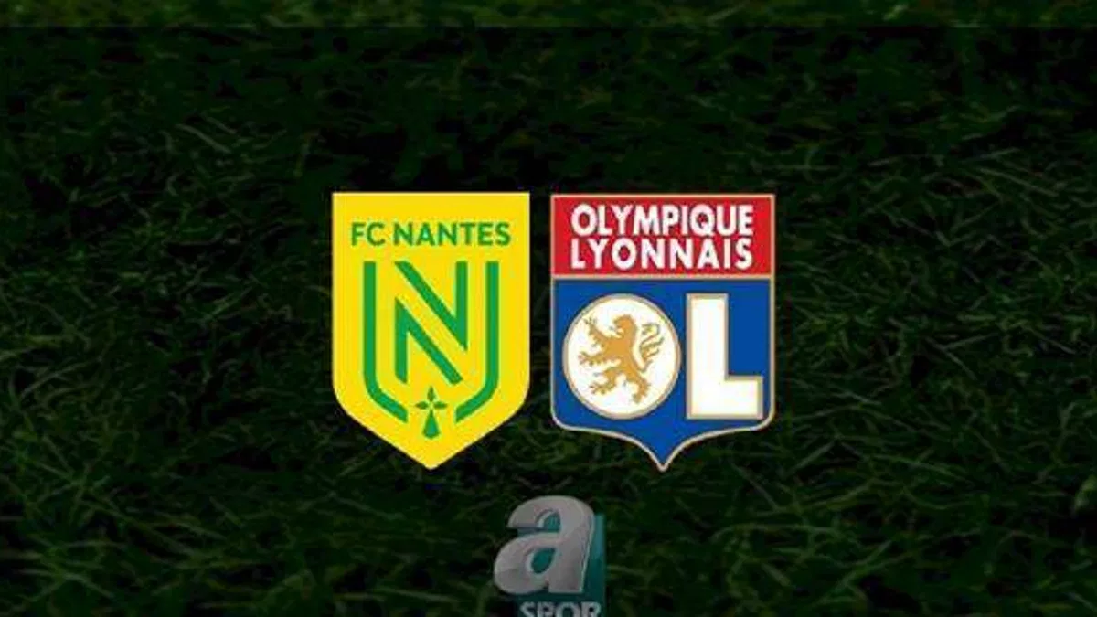 Nantes - Lyon maçı ne zaman, saat kaçta ve hangi kanalda? | Fransa Ligue 1