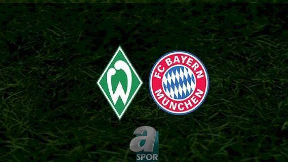 Werder Bremen - Bayern Münih maçı ne zaman, saat kaçta ve hangi kanalda? | Almanya Bundesliga