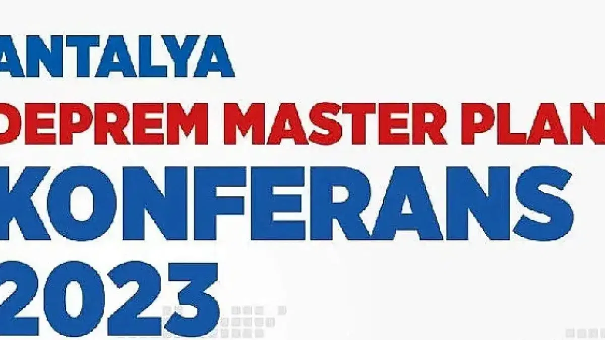 Antalya Büyükşehir Belediyesi'nden Deprem Konferansı