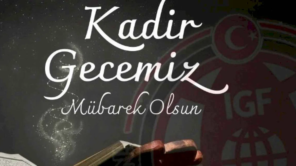 Kadir Gecemiz mübarek olsun