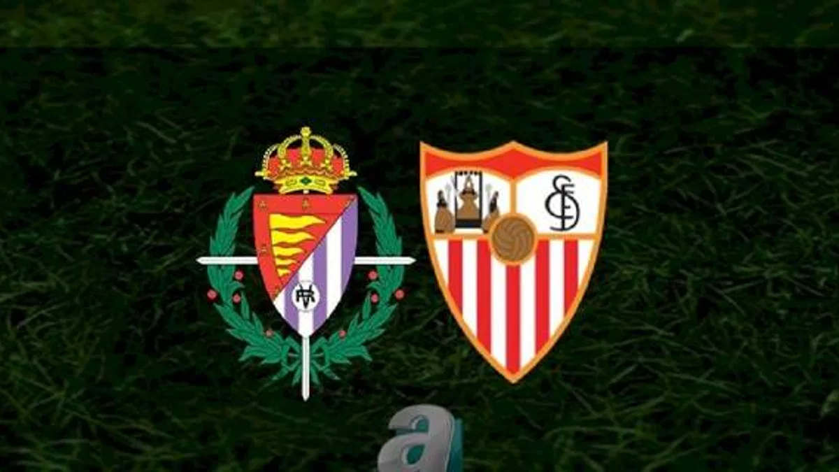 Valladolid - Sevilla maçı ne zaman, saat kaçta ve hangi kanalda? | İspanya La Liga