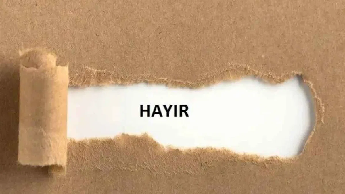 ‘Hayır diyememek’ özsaygıyı zedeliyor