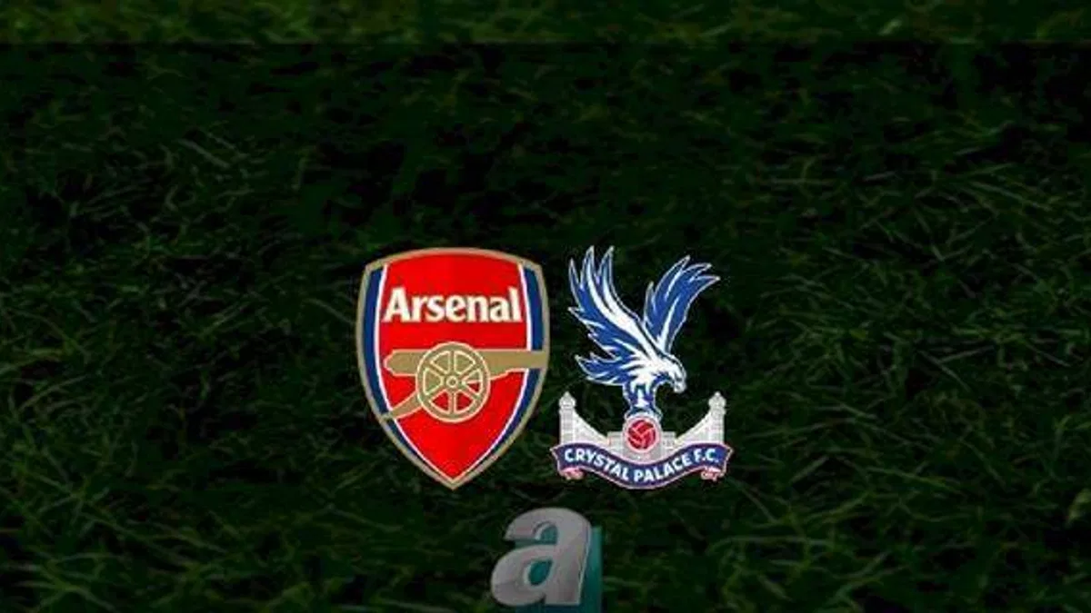 Arsenal - Crystal Palace maçı ne zaman, saat kaçta ve hangi kanalda? | İngiltere Premier Lig
