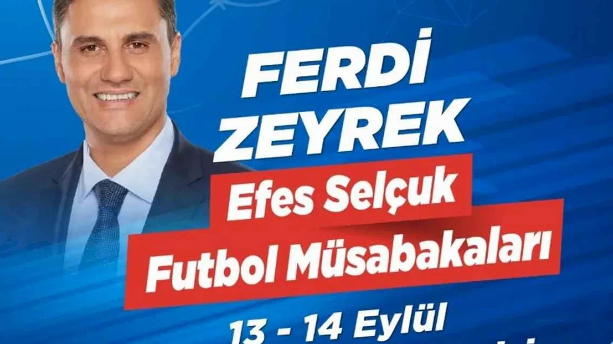 Ferdi Zeyrek Efes Selçuk Futbol müsabakaları başlıyor