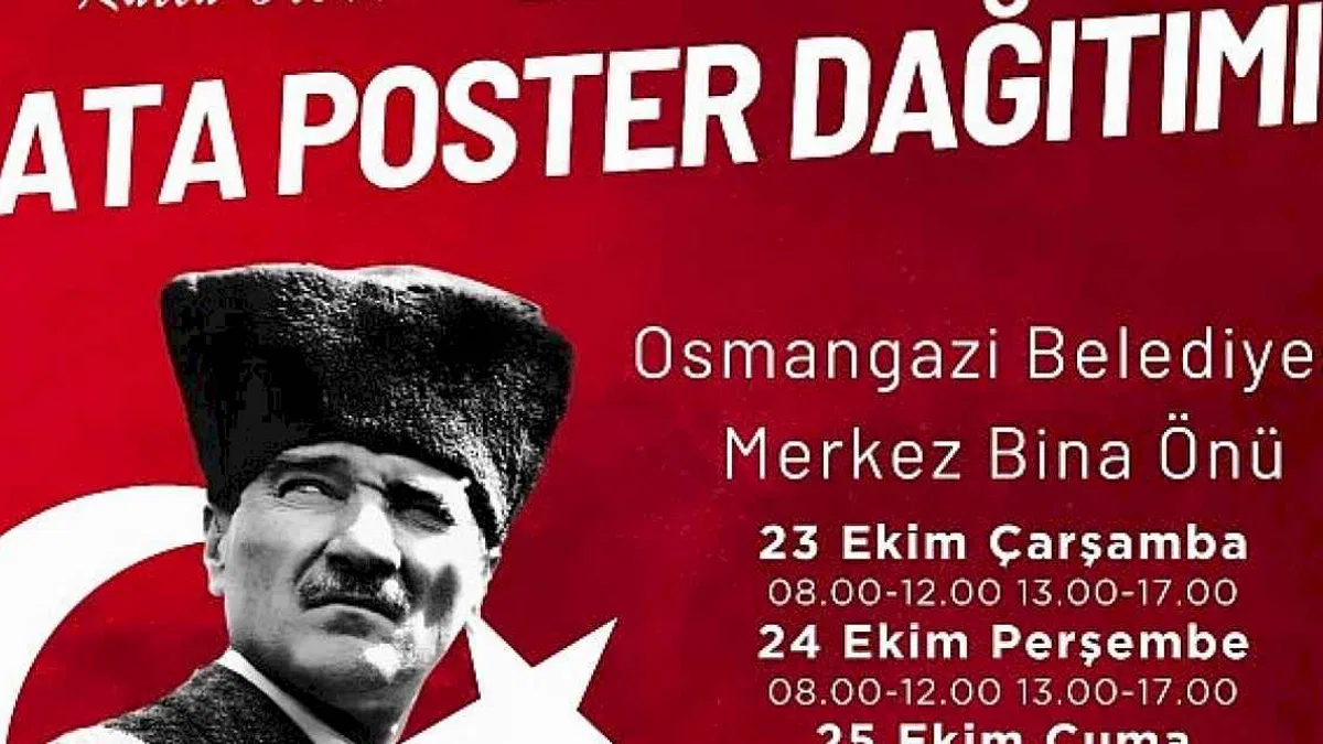 Osmangazi Belediyesi Ata Posteri dağıtacak