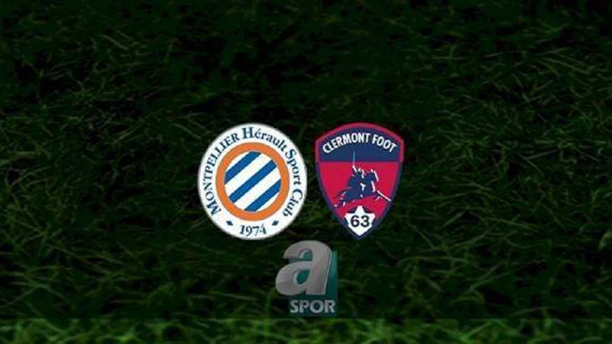 Montpellier - Clermont maçı ne zaman, saat kaçta ve hangi kanalda? | Fransa Ligue 1