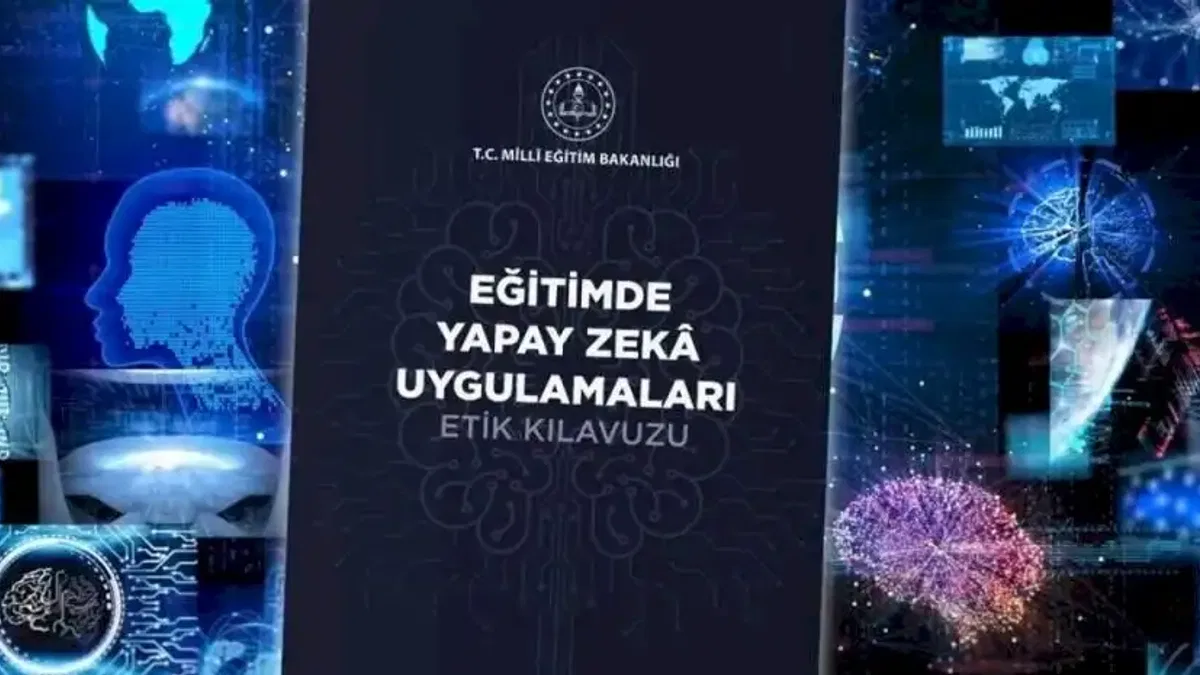 Yapay zeka için MEB'den etik kılavuzu