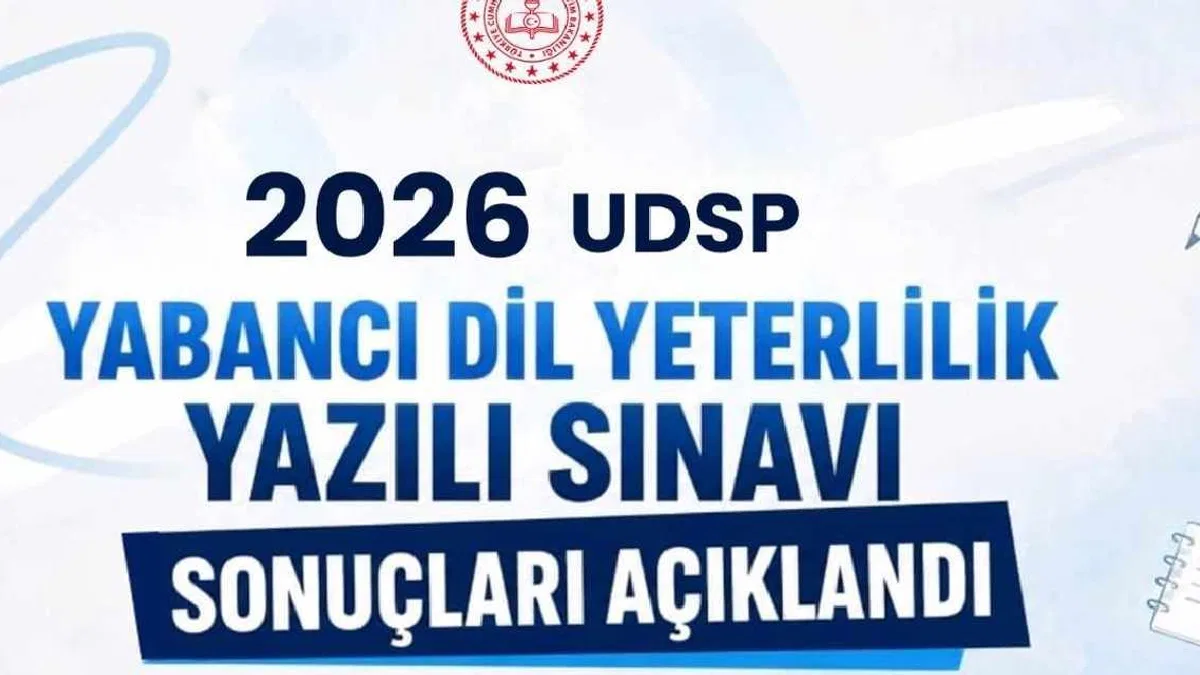 2026 UDSP Yabancı Dil Yeterlilik Yazılı Sınavı sonuçları açıklandı