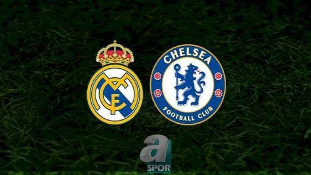 Real Madrid - Chelsea maçı ne zaman, saat kaçta ve hangi kanalda? | UEFA Şampiyonlar Ligi