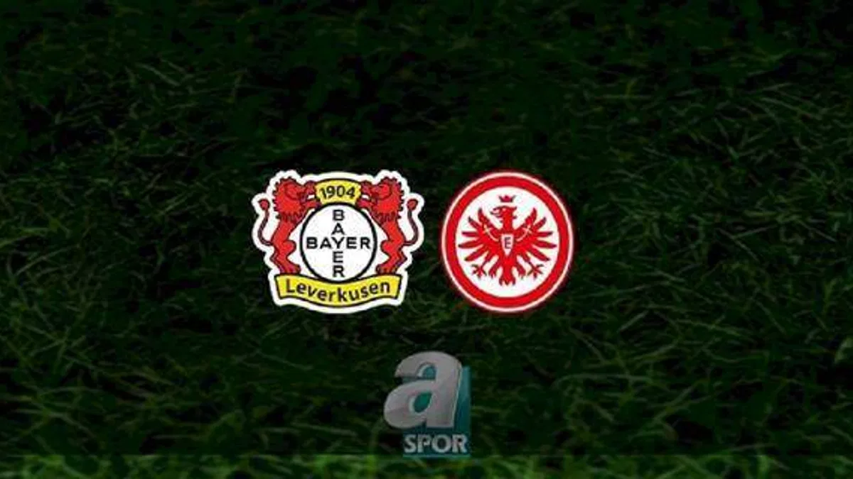 Bayer Leverkusen - Eintracht Frankfurt maçı ne zaman, saat kaçta ve hangi kanalda? | Almanya Bundesliga