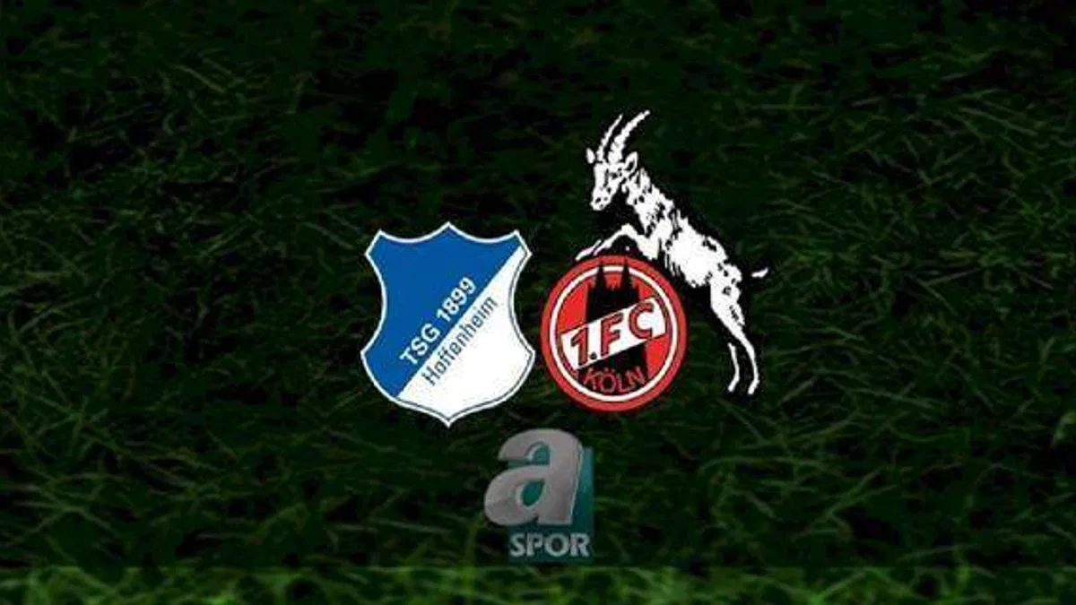 Hoffenheim - Köln maçı ne zaman, saat kaçta ve hangi kanalda? | Almanya Bundesliga