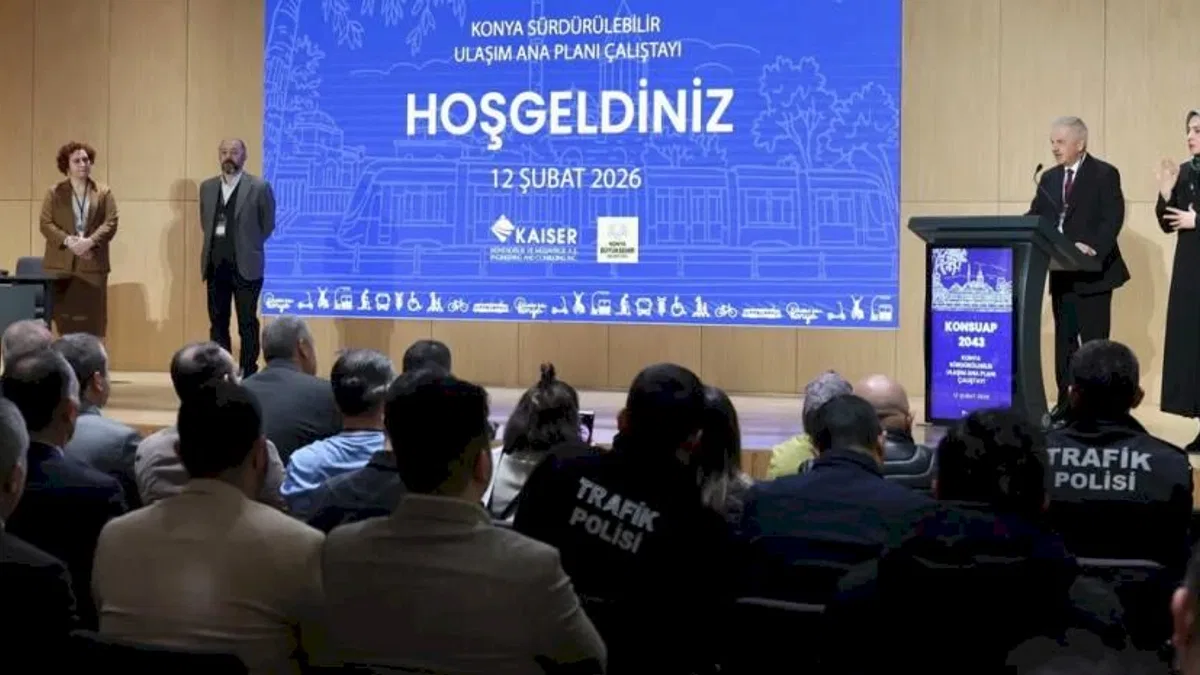 Konya'nın 2043 Ulaşım Vizyonu görüşüldü