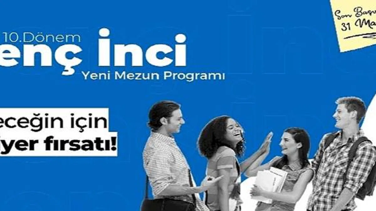 Geleceğinize "Genç İnci" programıyla yön verin!