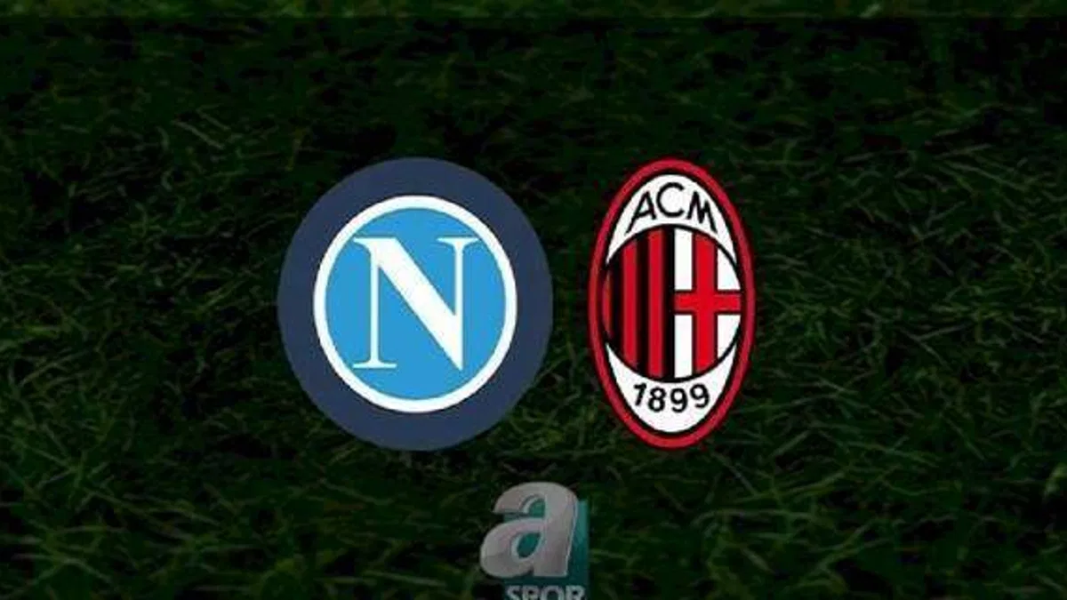 NAPOLI - MILAN maçı canlı ve ŞİFRESİZ izle | Napoli - Milan maçı ne zaman? Saat kaçta ve hangi kanalda? Şifresiz mi?