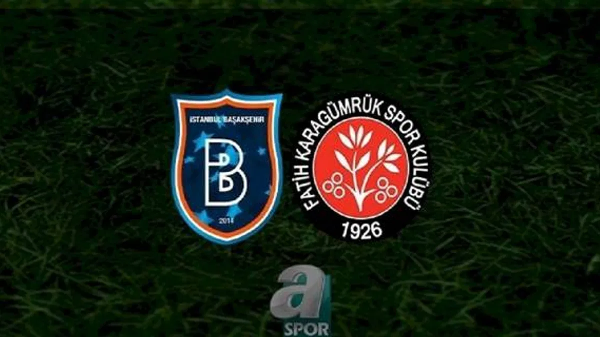 Başakşehir Fatih Karagümrük maçı CANLI İZLE (Başakşehir - F. Karagümrük canlı anlatım)
