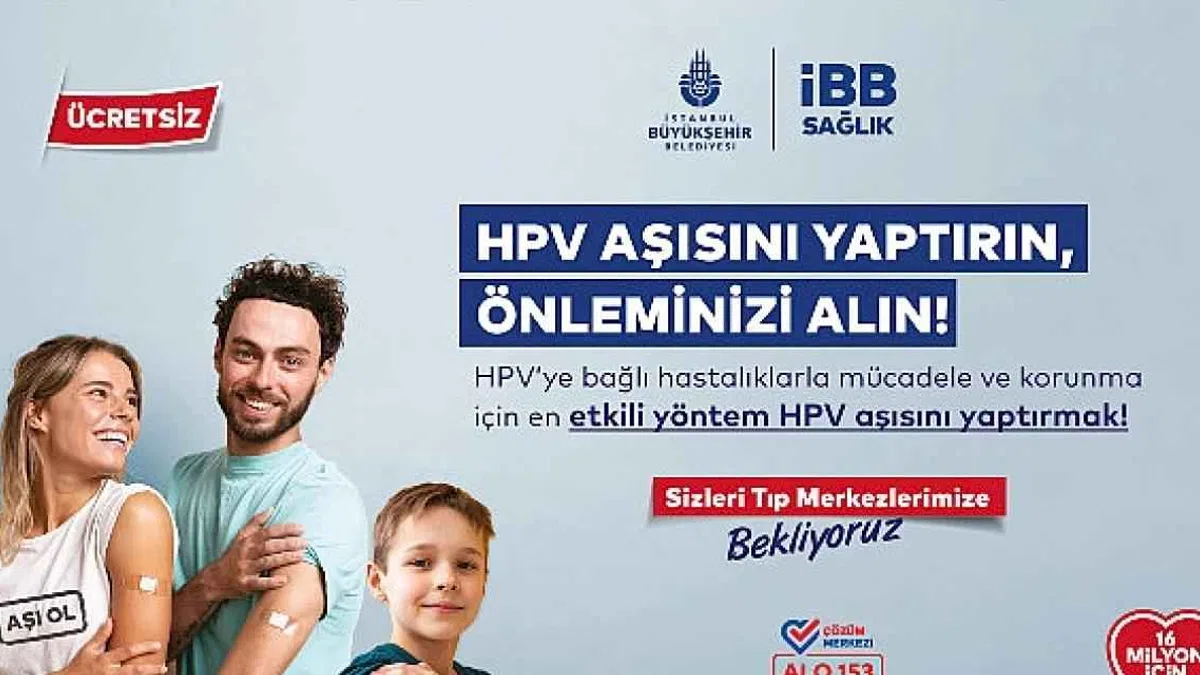 İstanbul Büyükşehir Belediyesi, 16 Mayıs'tan (yarın) itibaren ücretsiz HPV aşı uygulamasına başlıyor