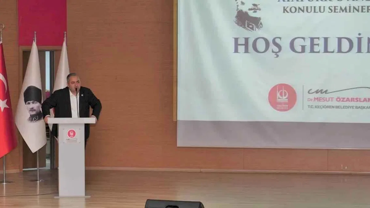 Ankara Keçiören’de “Atatürk’ü Anlamak” semineri düzenlendi