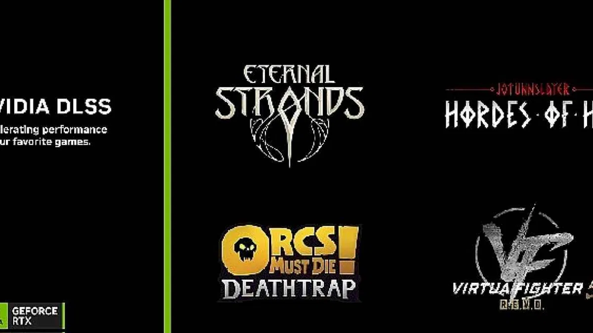 Eternal Strands, Orcs Must Die! Deathtrap, Virtua Fighter 5 R.E.V.O. ve Daha Fazlası DLSS Desteği Alıyor!