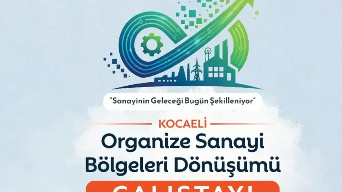 Sanayinin dönüşümü Kocaeli'de masaya yatırılıyor