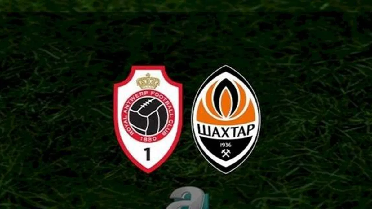 Antwerp - Shakhtar Donetsk maçı canlı | Antwerp - Shakhtar Donetsk saat kaçta ve hangi kanalda?