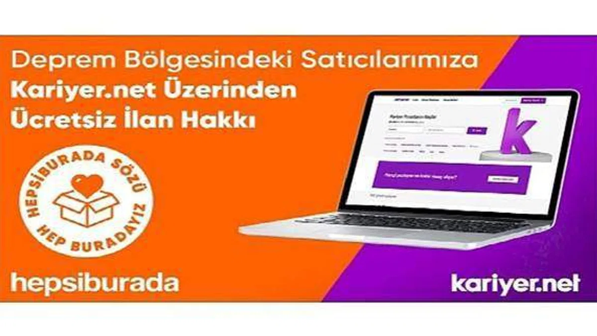Kariyernet ve Hepsiburada, Deprem Bölgesinde Afetten Etkilenenlerin İş Hayatına Dönüşlerine Destek Oluyor