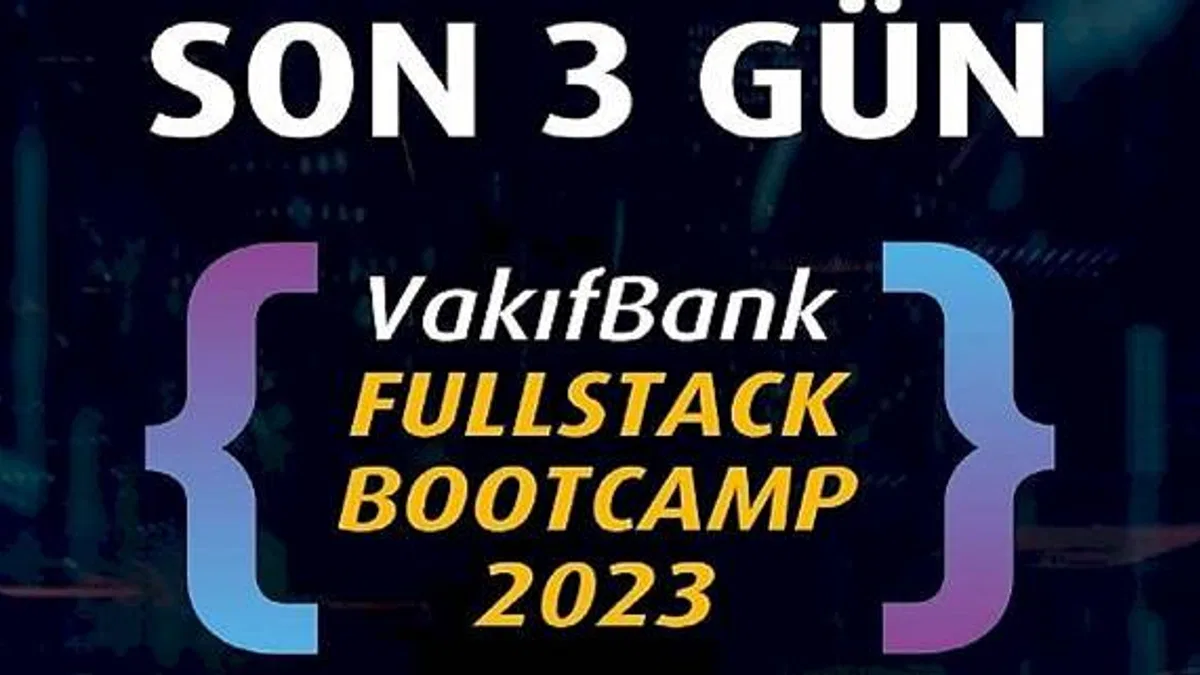 'VakıfBank Fullstack Bootcamp 2023' için geri sayım başladı