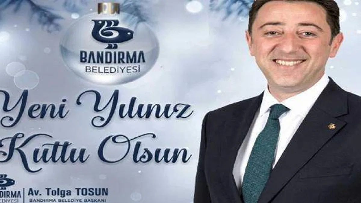 Bandırma Belediye Başkanı Tolga Tosun'dan 2023 mesajı