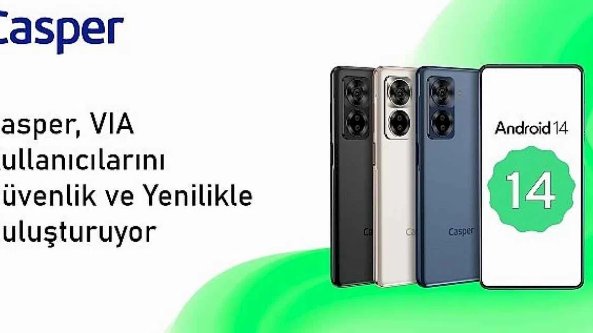 Android 14 ile Güncellenen Casper VIA X40 Kullanıcılarına Yepyeni Bir Deneyim Sunuyor