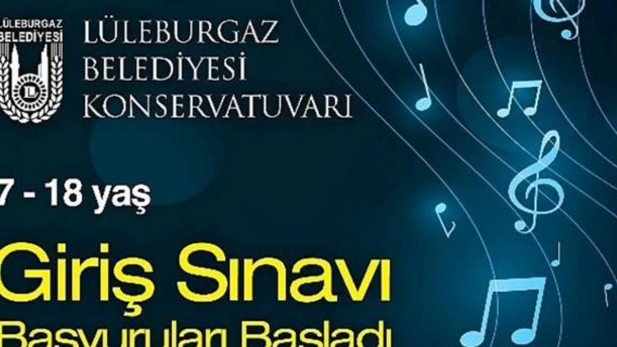 Lüleburgaz Belediyesi Konservatuvarı Yeteneklerini Arıyor