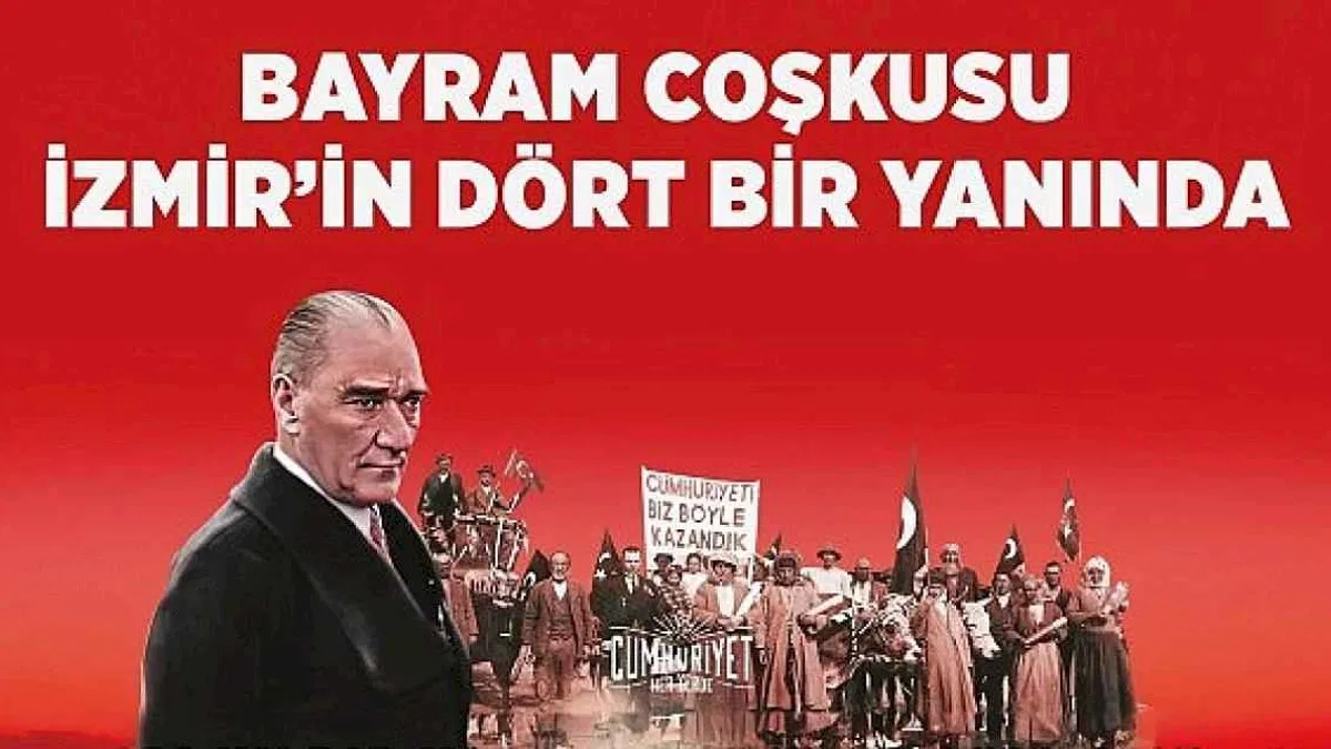 İzmir Büyükşehir Belediyesi 15 gün boyunca 19 ilçede 29 Ekim'i kutlayacak İzmir'de "Cumhuriyet her yerde"