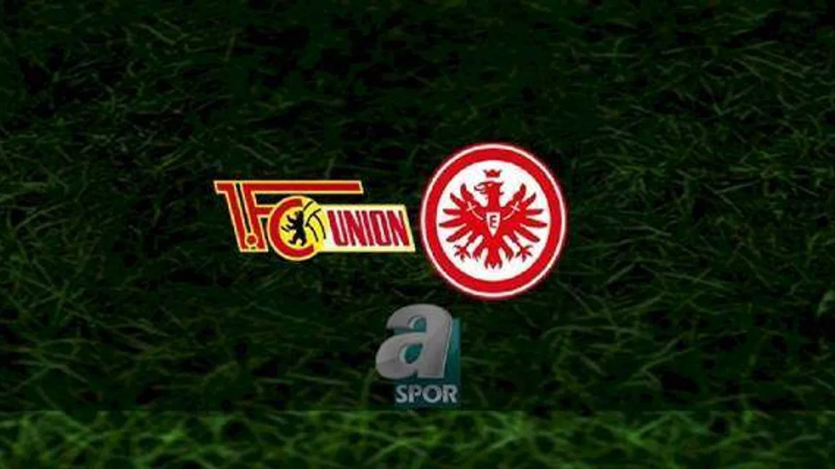 Union Berlin - Eintracht Frankfurt maçı ne zaman, saat kaçta? Hangi kanalda? | Almanya Bundesliga