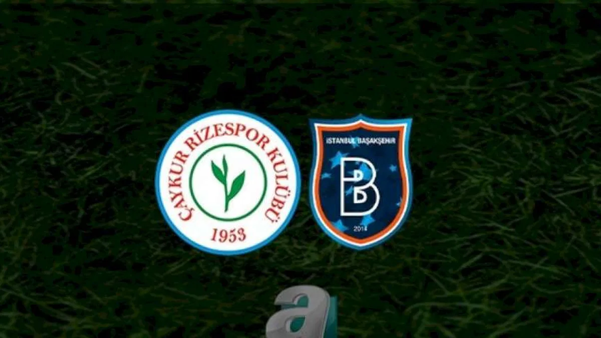 Çaykur Rizespor - Rams Başakşehir maçı ne zaman? Saat kaçta ve hangi kanalda? | Trendyol Süper Lig