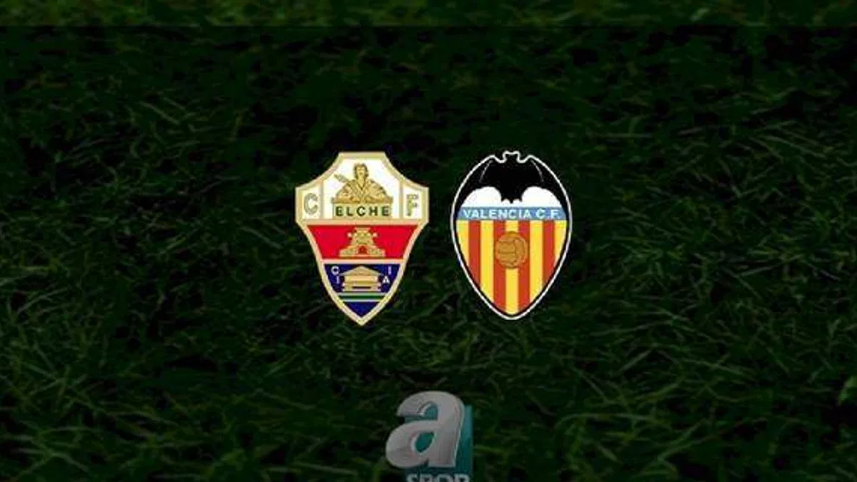 Elche - Valencia maçı ne zaman, saat kaçta ve hangi kanalda? | İspanya La Liga
