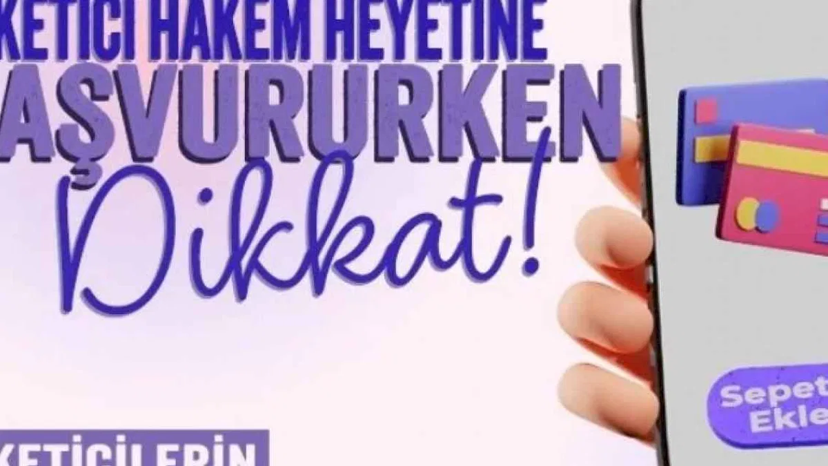 Tüketici Hakem Heyetine başvururken dikkat!