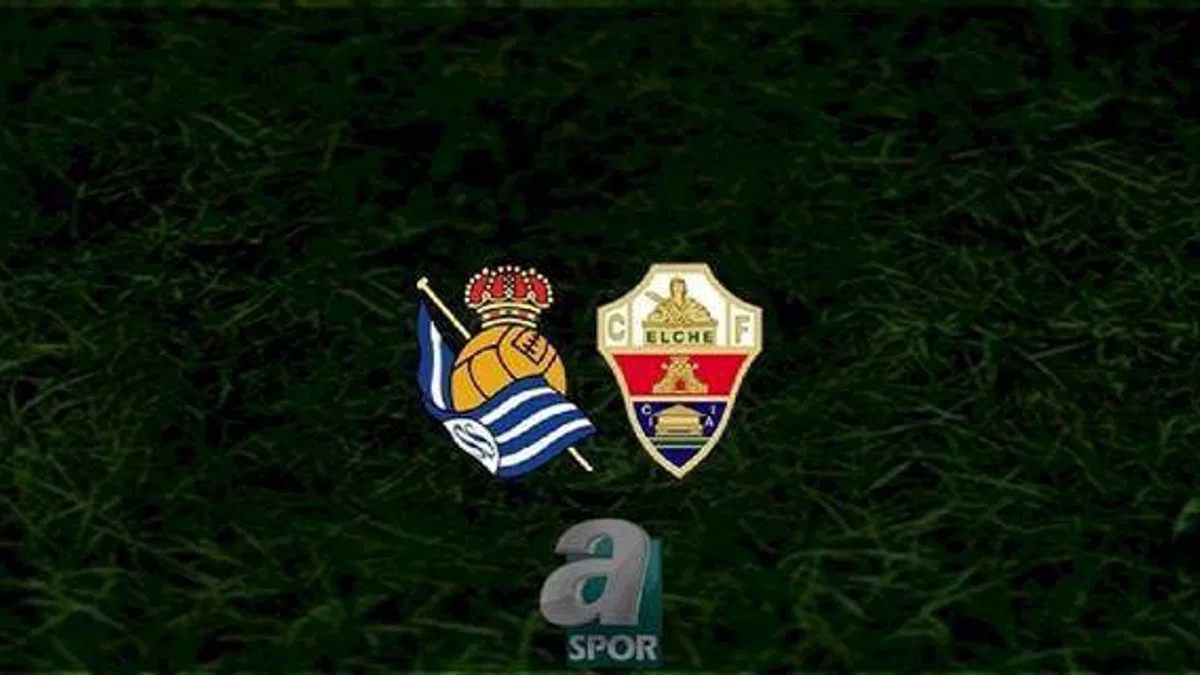 Real Sociedad - Elche maçı ne zaman, saat kaçta ve hangi kanalda? | İspanya La Liga