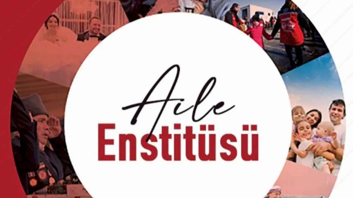 Aile yapısını güçlendirecek politikalar "Aile Enstitüsü" ile belirlenecek