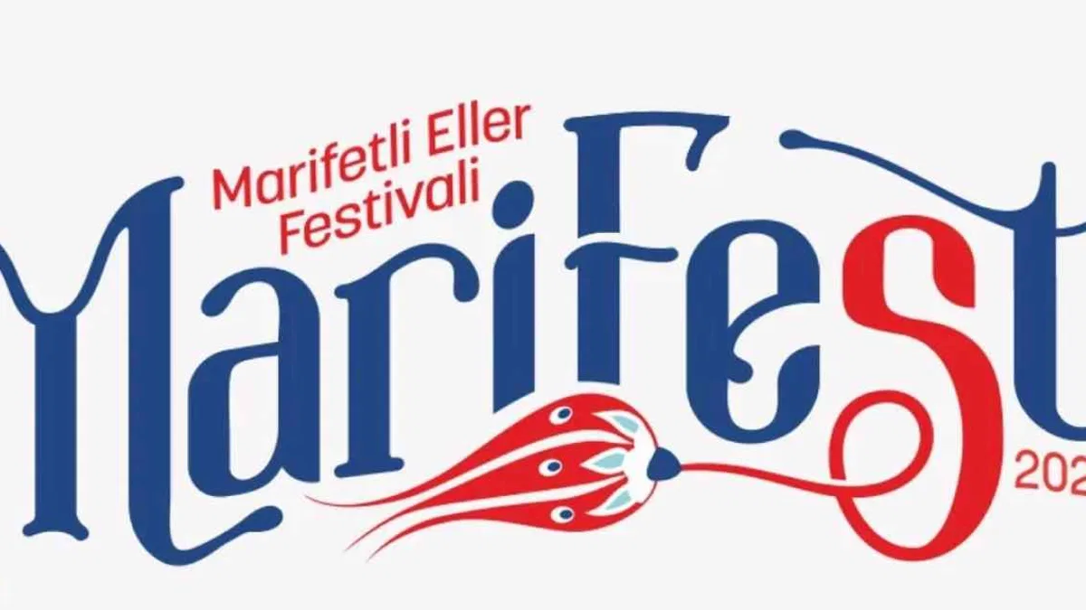 MARİFEST 2025 kapılarını açıyor