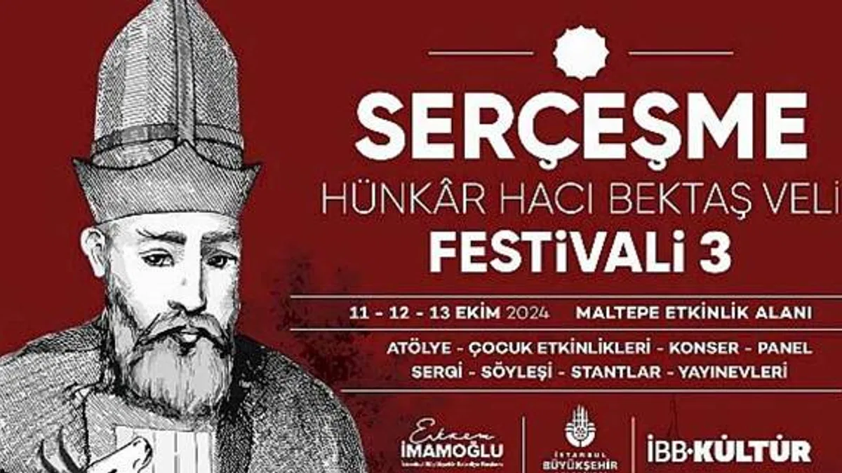Serçeşme Hünkâr Hacı Bektaş Veli Festivali, 11-13 Ekim'de Maltepe Etkinlik Alanı'nda