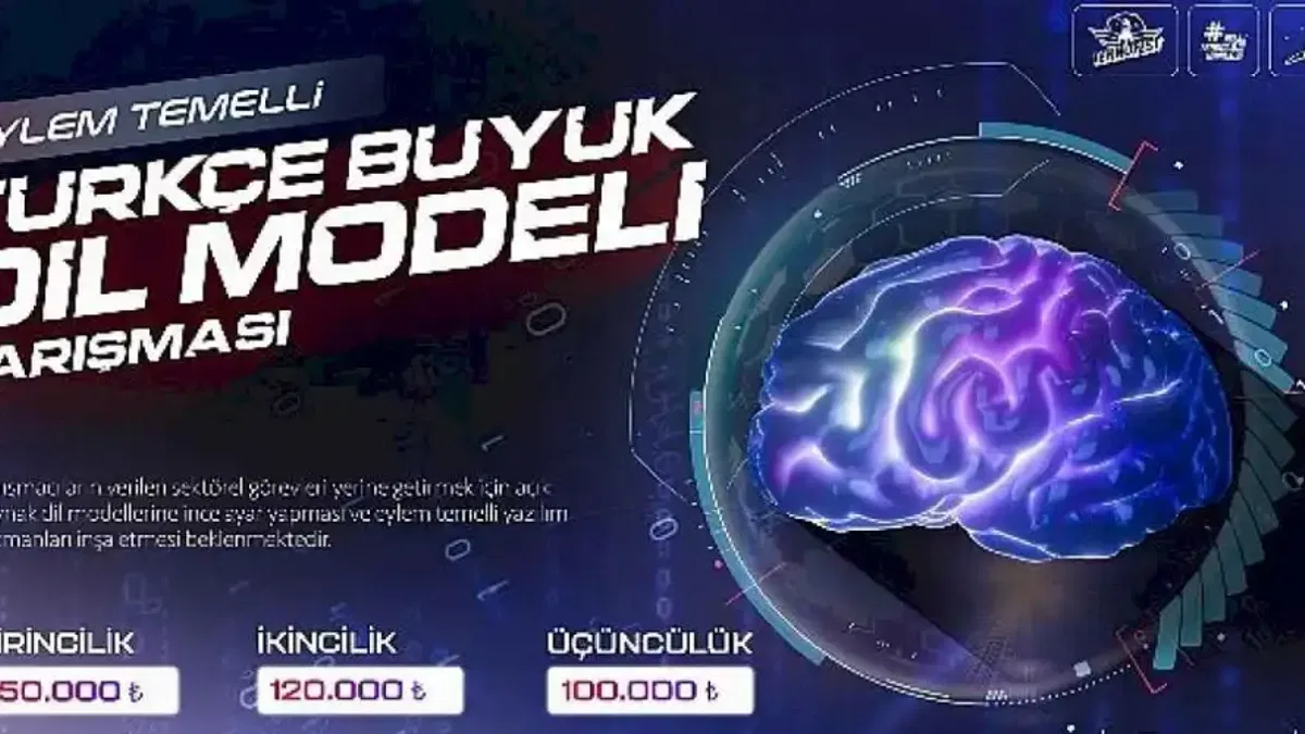 Eylem Temelli Türkçe Büyük Dil Modeli Yarışması ile Türkiye Kendi Yapay Zekâ Uygulamalarını Geliştirecek