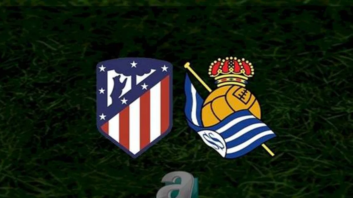 Atletico Madrid - Real Sociedad maçı ne zaman, saat kaçta ve hangi kanalda? | İspanya La Liga