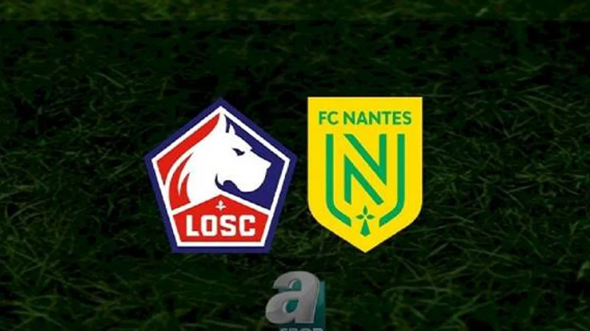 Lille - Nantes maçı ne zaman, saat kaçta ve hangi kanalda? | Fransa Ligue 1