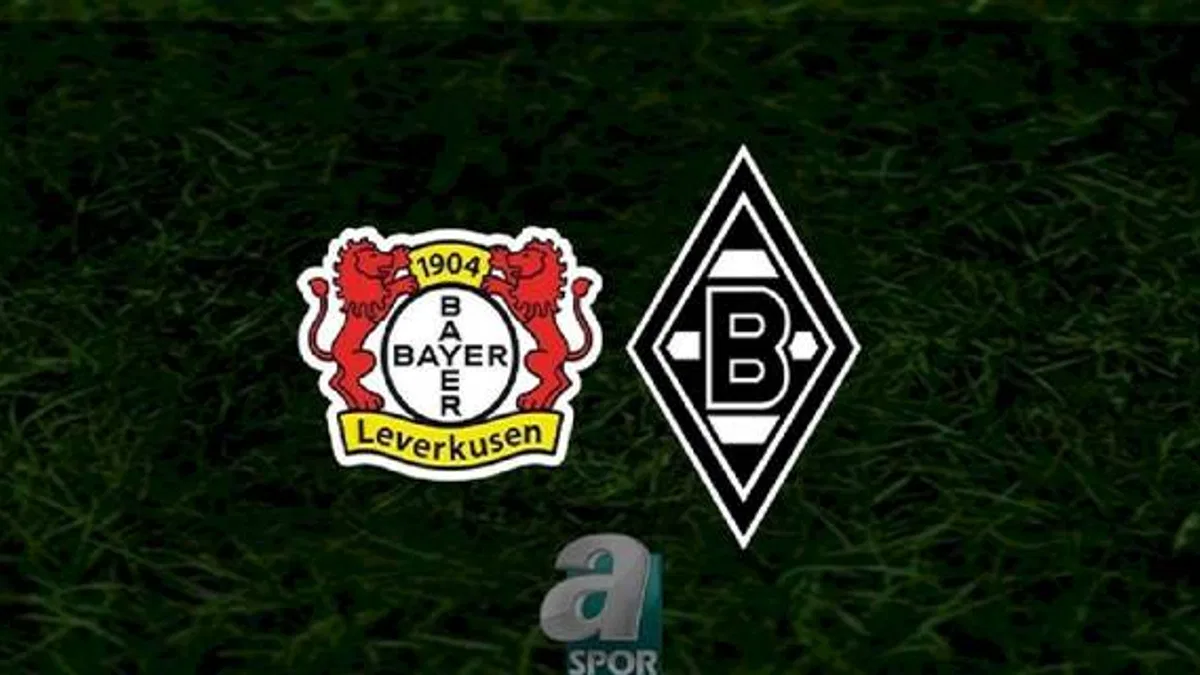 Bayer Leverkusen - Mönchengladbach maçı ne zaman, saat kaçta ve hangi kanalda? | Almanya Bundesliga