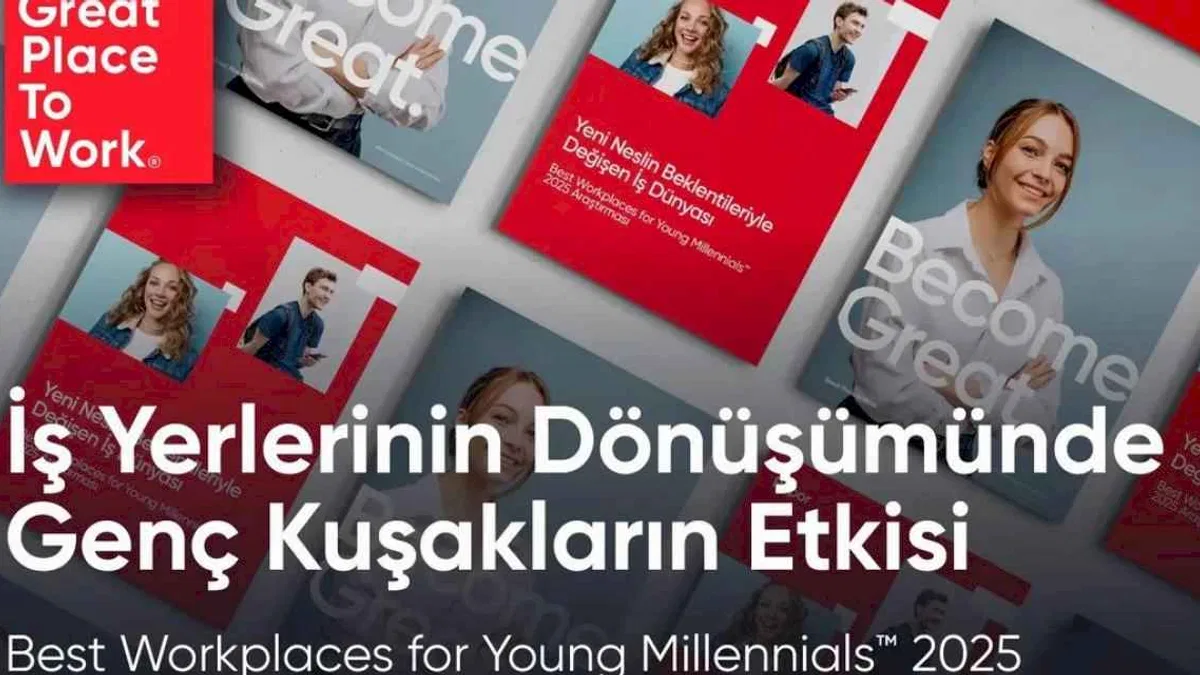 Best Workplaces for Young Millennials™ 2025 Raporu Açıklandı