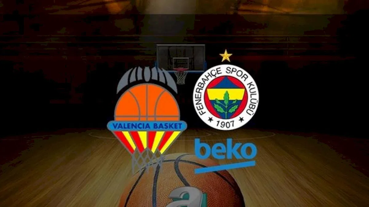 VALENCIA FENERBAHÇE BEKO CANLI | Valencia - Fenerbahçe Beko maçı saat kaçta ve hangi kanalda?