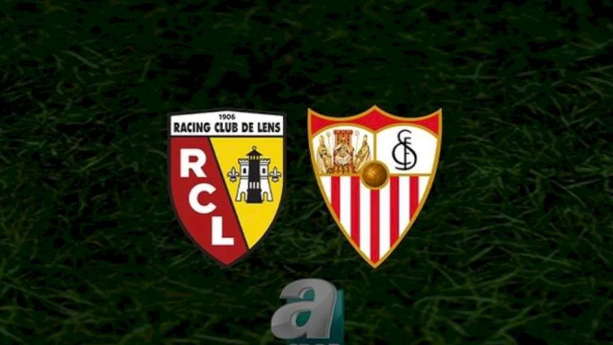 Lens - Sevilla maçı CANLI İZLE | Lens - Sevilla maçı ne zaman, saat kaçta, hangi kanalda?